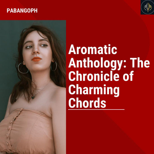 Aromatic Anthology: The Chronicle of Charming Chords