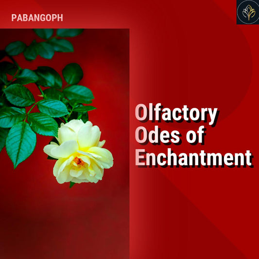 Olfactory Odes of Enchantment