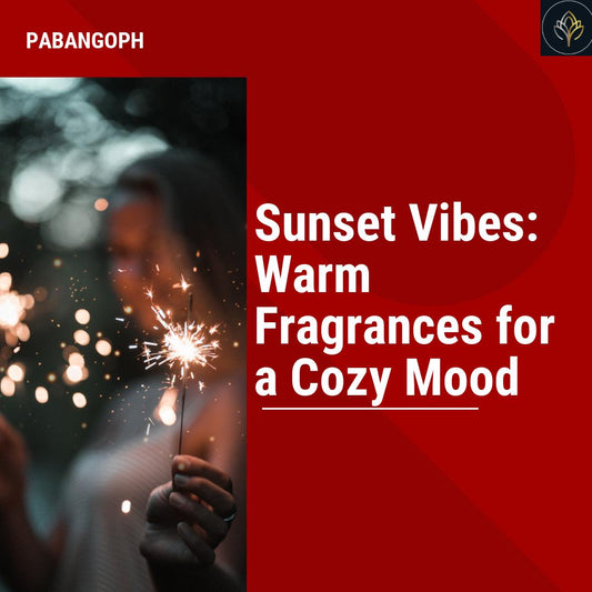 Sunset Vibes: Warm Fragrances for a Cozy Mood