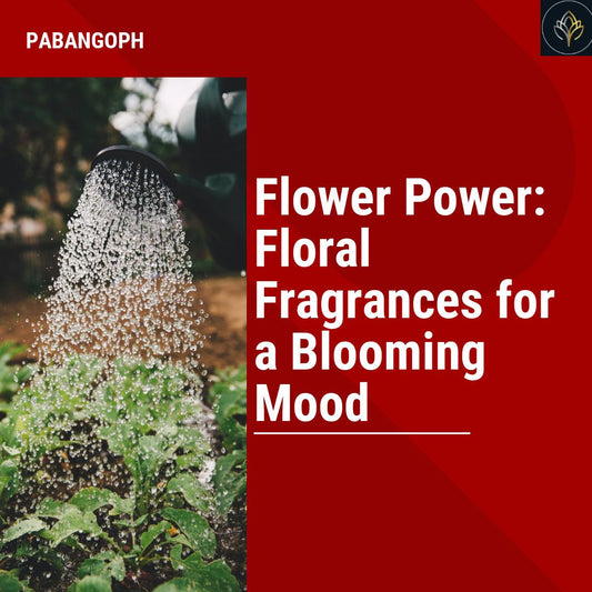 Flower Power: Floral Fragrances for a Blooming Mood