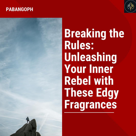 Breaking the Rules: Unleashing Your Inner Rebel with These Edgy Fragrances