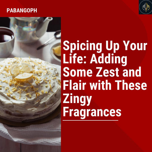 Spicing Up Your Life: Adding Some Zest and Flair with These Zingy Fragrances