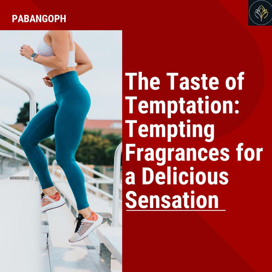 The Taste of Temptation: Tempting Fragrances for a Delicious Sensation