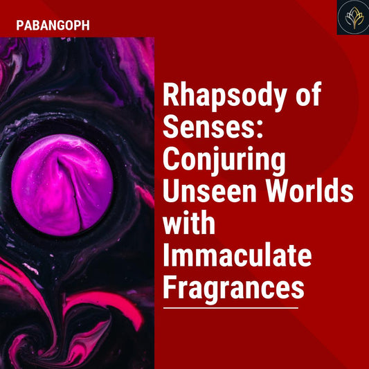 Rhapsody of Senses: Conjuring Unseen Worlds with Immaculate Fragrances