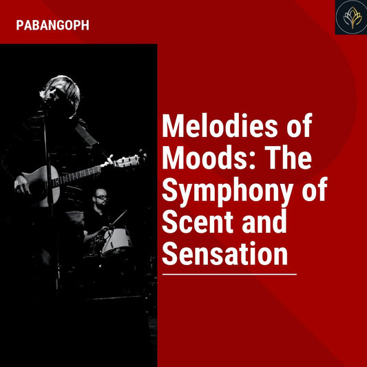 Melodies of Moods: The Symphony of Scent and Sensation