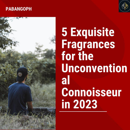5 Exquisite Fragrances for the Unconventional Connoisseur in 2023