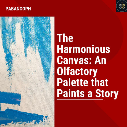 The Harmonious Canvas: An Olfactory Palette that Paints a Story