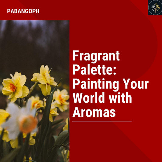 Fragrant Palette: Painting Your World with Aromas