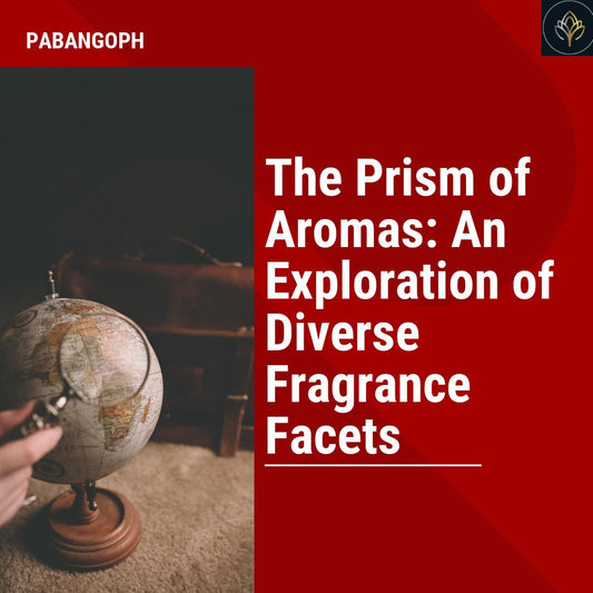 The Prism of Aromas: An Exploration of Diverse Fragrance Facets