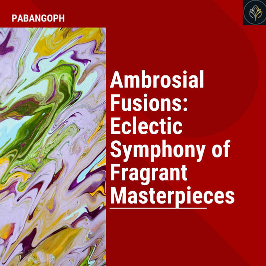 Ambrosial Fusions: Eclectic Symphony of Fragrant Masterpieces