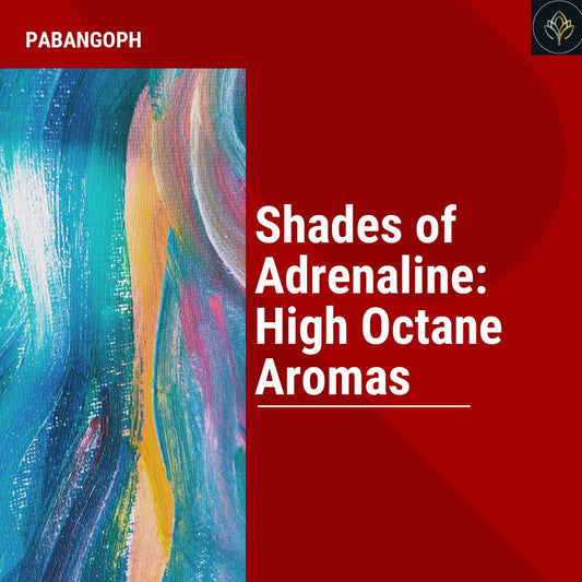 Shades of Adrenaline: High Octane Aromas