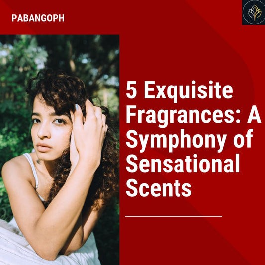 5 Exquisite Fragrances: A Symphony of Sensational Scents