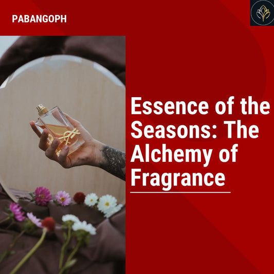 Essence of the Seasons: The Alchemy of Fragrance