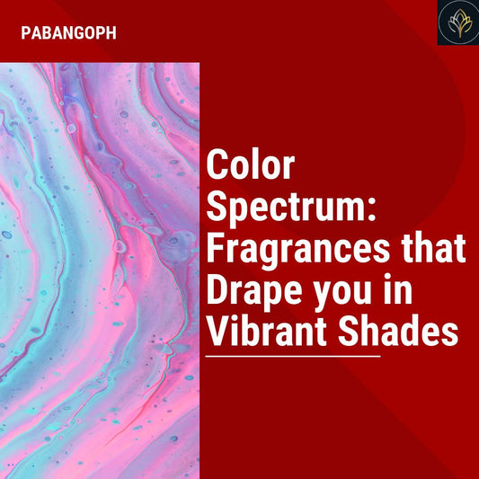 Color Spectrum: Fragrances that Drape you in Vibrant Shades