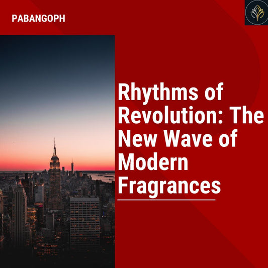 Rhythms of Revolution: The New Wave of Modern Fragrances