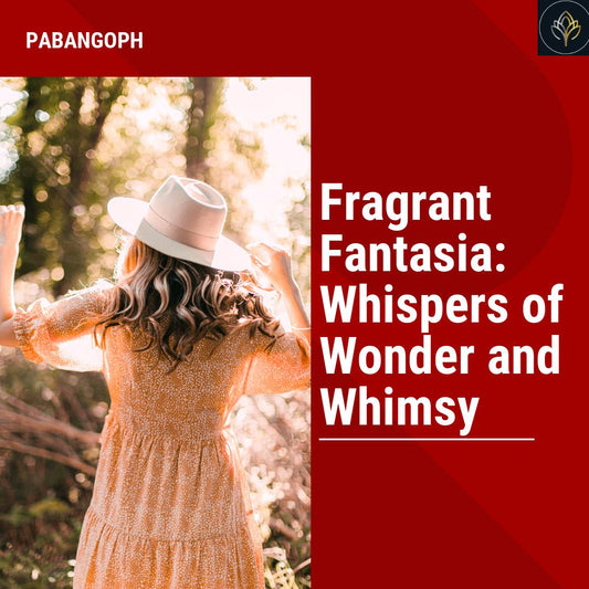 Fragrant Fantasia: Whispers of Wonder and Whimsy