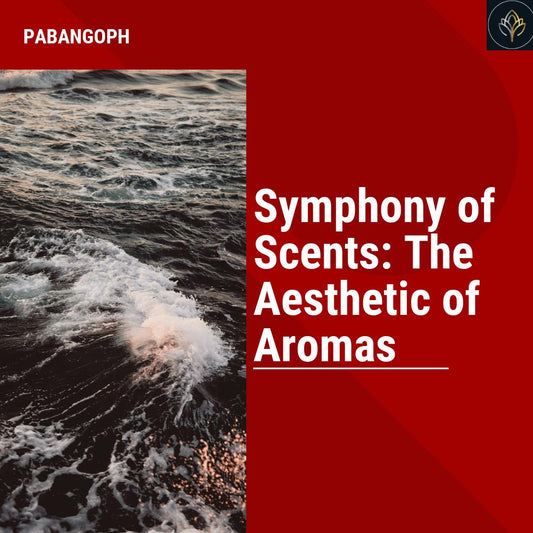 Symphony of Scents: The Aesthetic of Aromas