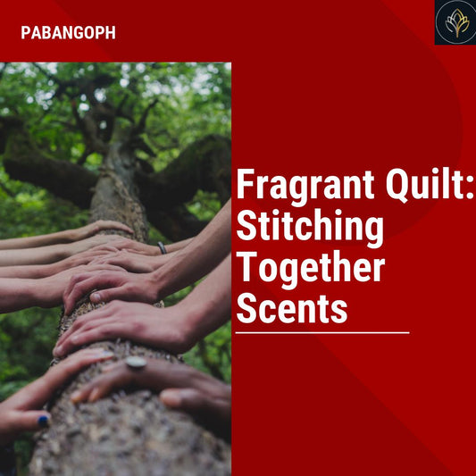 Fragrant Quilt: Stitching Together Scents