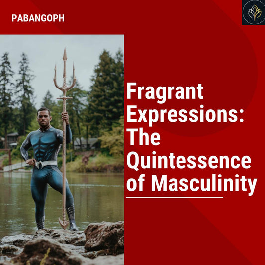 Fragrant Expressions: The Quintessence of Masculinity