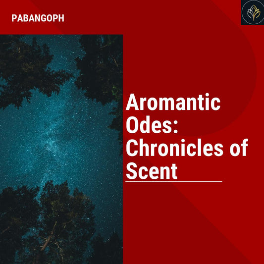 Aromantic Odes: Chronicles of Scent