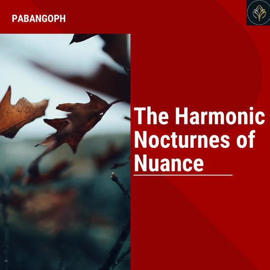 The Harmonic Nocturnes of Nuance