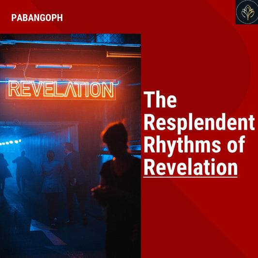 The Resplendent Rhythms of Revelation