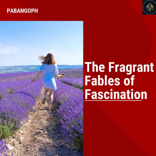 The Fragrant Fables of Fascination