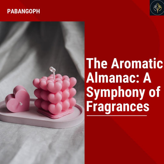 The Aromatic Almanac: A Symphony of Fragrances