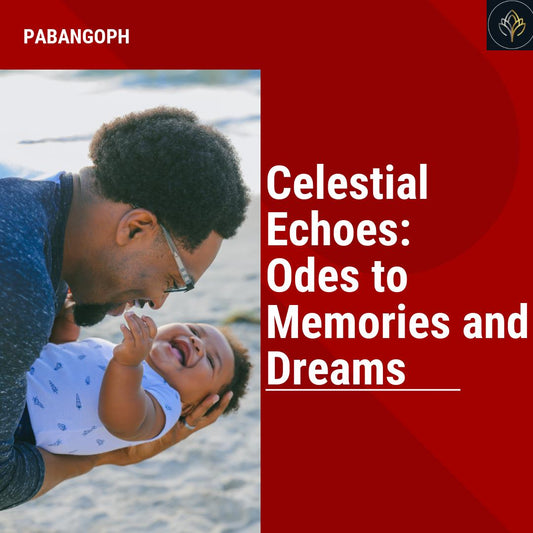 Celestial Echoes: Odes to Memories and Dreams