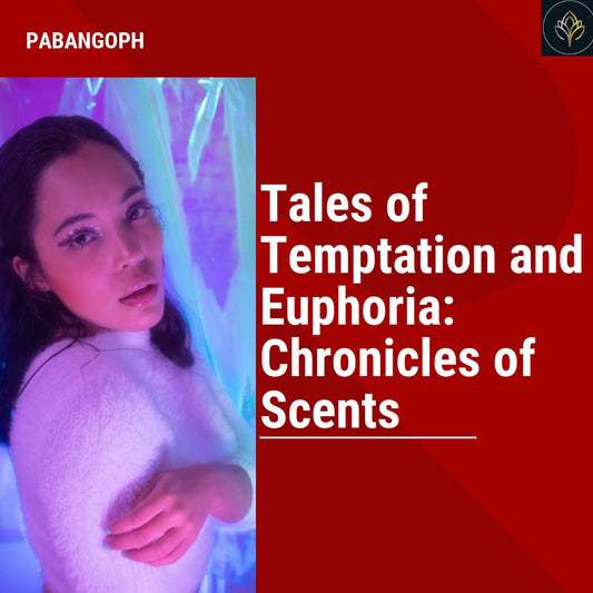 Tales of Temptation and Euphoria: Chronicles of Scents