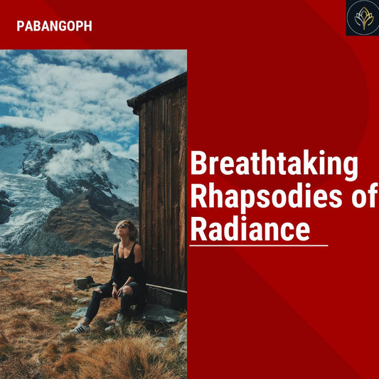 Breathtaking Rhapsodies of Radiance