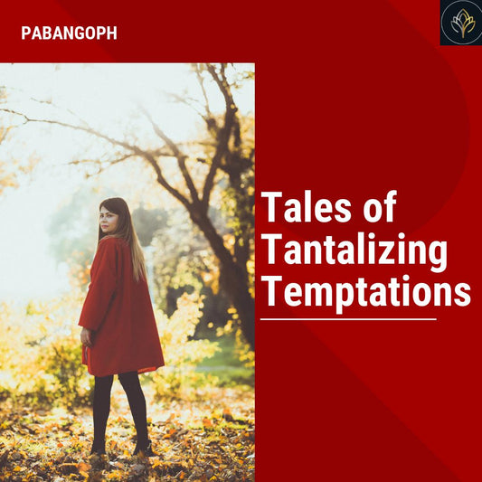 Tales of Tantalizing Temptations