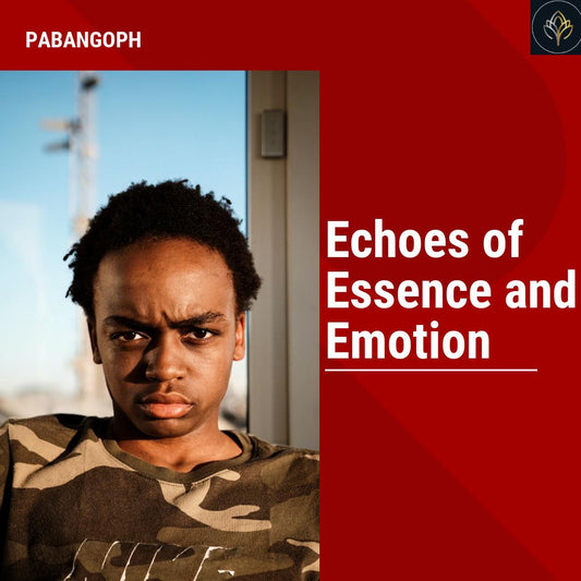 Echoes of Essence and Emotion