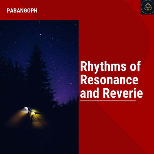 Rhythms of Resonance and Reverie