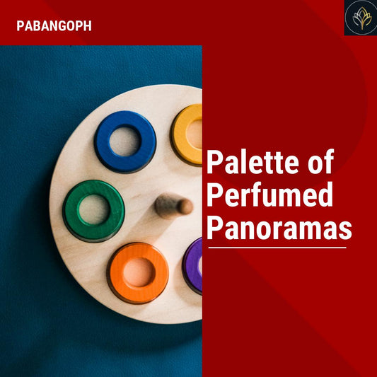 Palette of Perfumed Panoramas