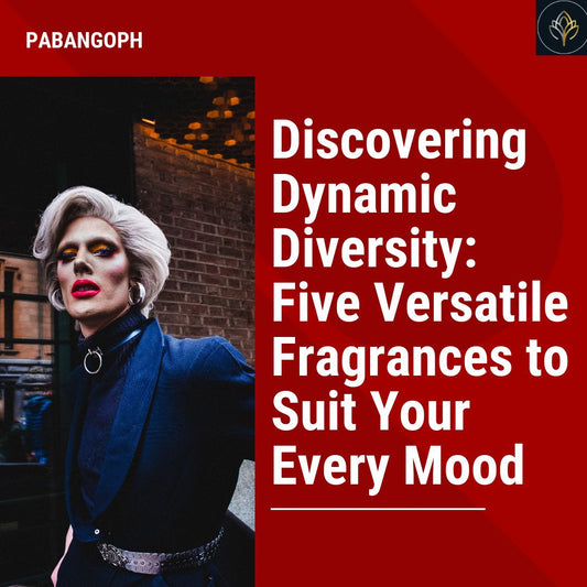 Discovering Dynamic Diversity: Five Versatile Fragrances to Suit Your Every Mood