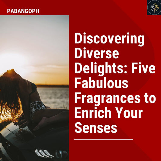 Discovering Diverse Delights: Five Fabulous Fragrances to Enrich Your Senses