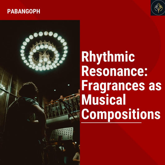 Rhythmic Resonance: Fragrances as Musical Compositions