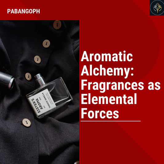 Aromatic Alchemy: Fragrances as Elemental Forces