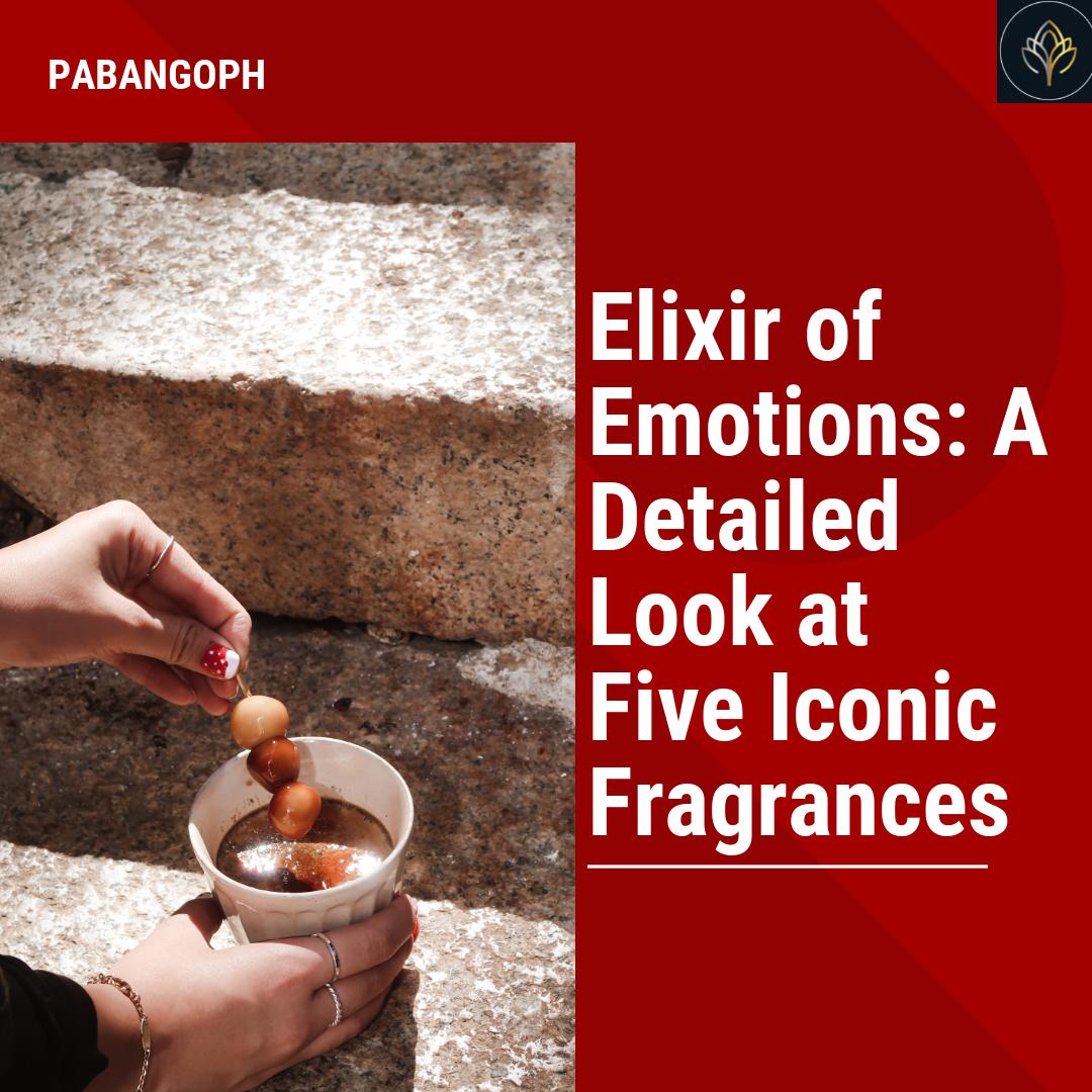 Emotions Elixir Elixir of Emotions: A Detailed Look at Five Iconic Fragrances – PabangoPH