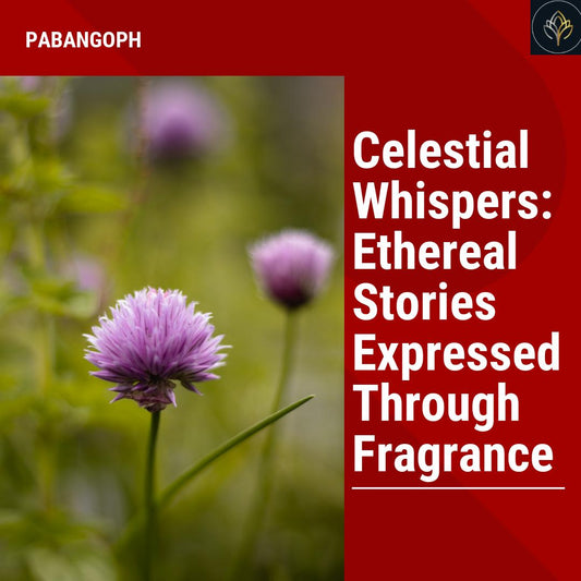 Celestial Whispers: Ethereal Stories Expressed Through Fragrance