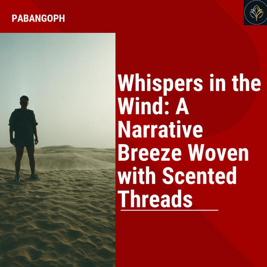 Whispers in the Wind: A Narrative Breeze Woven with Scented Threads