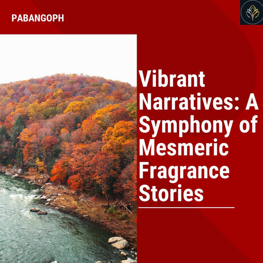 Vibrant Narratives: A Symphony of Mesmeric Fragrance Stories