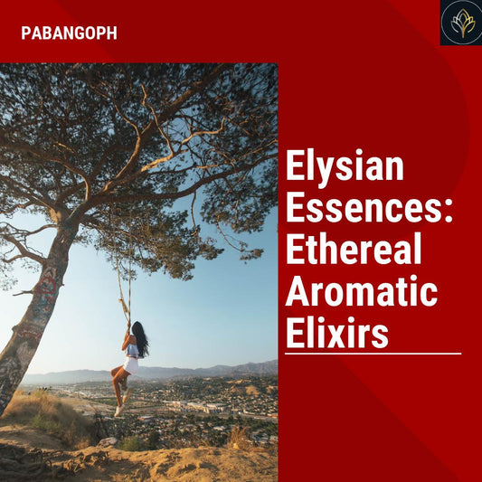 Elysian Essences: Ethereal Aromatic Elixirs