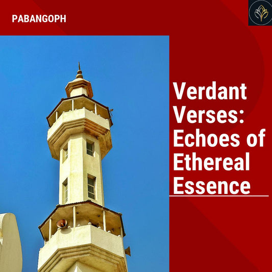 Verdant Verses: Echoes of Ethereal Essence