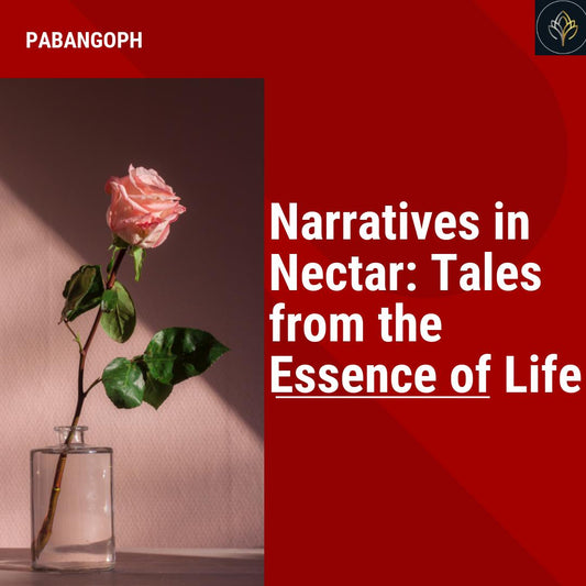 Narratives in Nectar: Tales from the Essence of Life