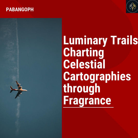 Luminary Trails: Charting Celestial Cartographies through Fragrance