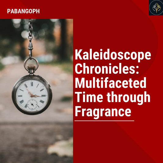 Kaleidoscope Chronicles: Multifaceted Time through Fragrance